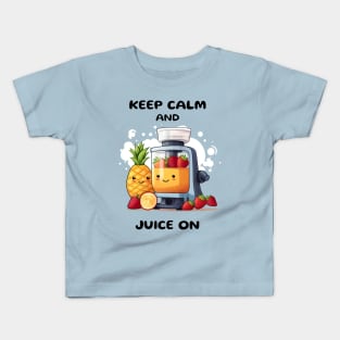 Fruit Juicer Keep Calm And Juice On Funny Health Novelty Kids T-Shirt